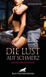 Cover-Bild Die Lust auf Schmerz | Erotischer SM-Roman