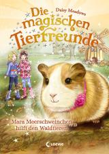 Cover-Bild Die magischen Tierfreunde (Band 8) - Mara Meerschweinchen hilft den Waldtieren