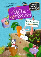 Cover-Bild Die Mathematierchen. Ach du grünes Kaneunchen!