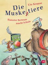 Cover-Bild Die Muskeltiere – Hamster Bertram macht Schule