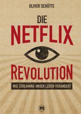 Cover-Bild Die Netﬂix-Revolution
