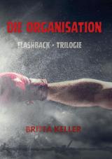 Cover-Bild Die Organisation-Flashback-Trilogie