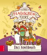 Cover-Bild Die Schule der magischen Tiere – Das Kochbuch