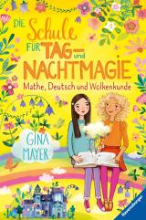 Cover-Bild Die Schule für Tag- und Nachtmagie, Band 2: Mathe, Deutsch und Wolkenkunde (magische Abenteuer von Zwillingen für Kinder ab 8 Jahren)