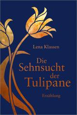 Cover-Bild Die Sehnsucht der Tulipane