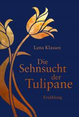 Cover-Bild Die Sehnsucht der Tulipane