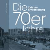 Cover-Bild Die Siebzigerjahre. Zeit der Ernüchterung