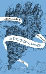 Cover-Bild Die Spiegelreisende 1 - Die Verlobten des Winters