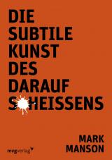 Cover-Bild Die subtile Kunst des Daraufscheißens