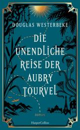 Cover-Bild Die unendliche Reise der Aubry Tourvel