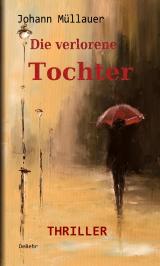 Cover-Bild Die verlorene Tochter - Thriller