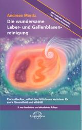 Cover-Bild Die wundersame Leber- und Gallenblasenreinigung