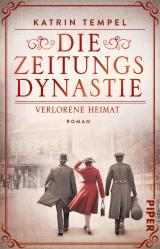 Cover-Bild Die Zeitungsdynastie – Verlorene Heimat