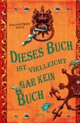 Cover-Bild Dieses Buch ist vielleicht gar kein Buch