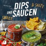 Cover-Bild Dips und Saucen – sweet & salty