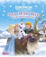 Cover-Bild Disney Eiskönigin - völlig unverfroren / Das große Buch mit den besten Geschichten