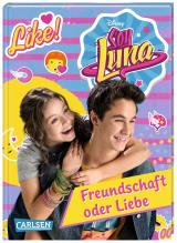Cover-Bild Disney Soy Luna: Soy Luna - Freundschaft oder Liebe?