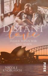 Cover-Bild Distant Love: Immer wenn wir uns sehen