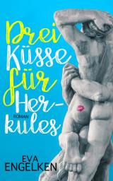 Cover-Bild Drei Küsse für Herkules