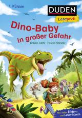 Cover-Bild Duden Leseprofi – Dino-Baby in großer Gefahr, 1. Klasse