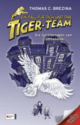 Cover-Bild Ein Fall für dich und das Tiger-Team - Die Geisterraben von Clifftonville