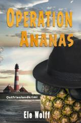 Cover-Bild Ein Fall für Emely Petersen - Ostfrieslandkrimi / Operation Ananas
