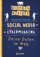 Cover-Bild Einfach erklärt - Social Media - Cybermobbing - Deine Daten im Web