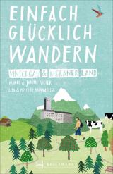 Cover-Bild Einfach glücklich wandern – Vinschgau und Meraner Land