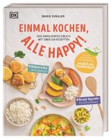 Cover-Bild Einmal kochen, alle happy!