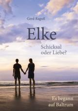 Cover-Bild Elke - Schicksal oder Liebe?