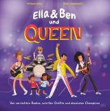 Cover-Bild Ella & Ben und Queen – Von verrückten Radios, schrillen Outfits und absoluten Champions