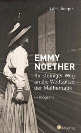 Cover-Bild Emmy Noether. Ihr steiniger Weg an die Weltspitze der Mathematik