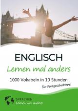 Cover-Bild Englisch lernen mal anders für Fortgeschrittene - 1000 Vokabeln in 10 Stunden