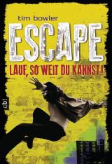 Cover-Bild ESCAPE - Lauf, so weit du kannst!