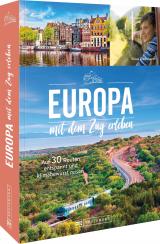 Cover-Bild Europa mit dem Zug entdecken