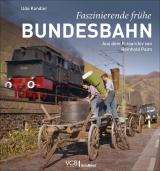 Cover-Bild Faszinierende frühe Bundesbahn