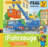 Cover-Bild Frag doch mal ... die Maus! Erstes Sachwissen - Große Fahrzeuge