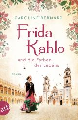 Cover-Bild Frida Kahlo und die Farben des Lebens