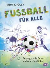 Cover-Bild Fußball für alle! - Fairplay, coole Facts und echte Vorbilder