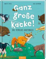 Cover-Bild Ganz große Kacke! Das tierische Haufenbuch