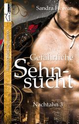 Cover-Bild Gefährliche Sehnsucht - Nachtahn 3