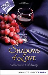 Cover-Bild Gefährliche Verführung - Shadows of Love