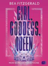 Cover-Bild Girl, Goddess, Queen: Mein Name ist Persephone