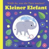 Cover-Bild Glücksfisch: Weißt du, was die Tiere machen? Kleiner Elefant (Tier-Buch mit Schiebern und Klappen)