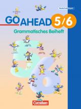 Cover-Bild Go Ahead - Ausgabe für die sechsstufige Realschule in Bayern / 5./6. Jahrgangsstufe - Grammatisches Beiheft