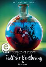 Cover-Bild Goddess of Poison – Tödliche Berührung (Tödlich 1)