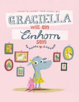 Cover-Bild Graciella will ein Einhorn sein