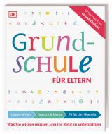 Cover-Bild Grundschule für Eltern: Lernen lernen, Deutsch & Mathe, Fit für den Übertritt
