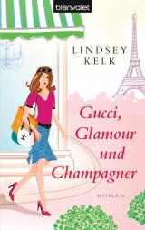 Cover-Bild Gucci, Glamour und Champagner