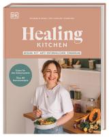 Cover-Bild Healing Kitchen – gesund mit anti-entzündlicher Ernährung